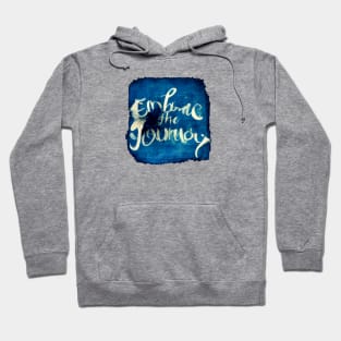 Embrace the Journey! Hoodie